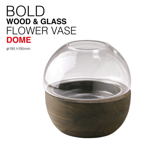 BOLD フラワーベース ドーム 通販 花瓶 花びん 花器 かびん SPICE OF LIFE DGGZ1040 おしゃれ ガラス 木製 大きい 大きめ 置物 金魚鉢 引っ越し祝い プレゼント ギフト 新生活 インテリア